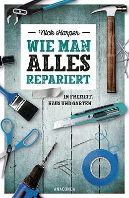E-Book (epub) Wie man alles repariert von Nick Harper