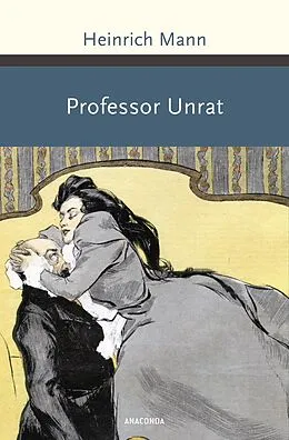 E-Book (epub) Professor Unrat oder Das Ende eines Tyrannen von Heinrich Mann
