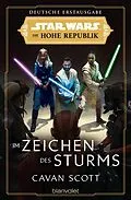 E-Book (epub) Star Wars Die Hohe Republik - Im Zeichen des Sturms von Cavan Scott