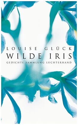 E-Book (epub) Wilde Iris von Louise Glück