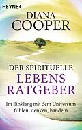 E-Book (epub) Der spirituelle Lebens-Ratgeber von Diana Cooper