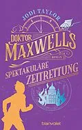 E-Book (epub) Doktor Maxwells spektakuläre Zeitrettung von Jodi Taylor