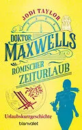 E-Book (epub) Doktor Maxwells römischer Zeiturlaub von Jodi Taylor