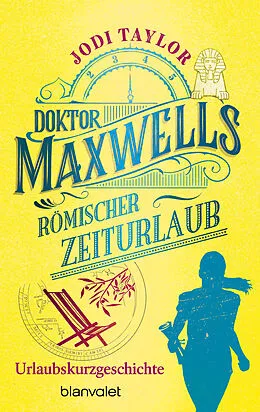 E-Book (epub) Doktor Maxwells römischer Zeiturlaub von Jodi Taylor