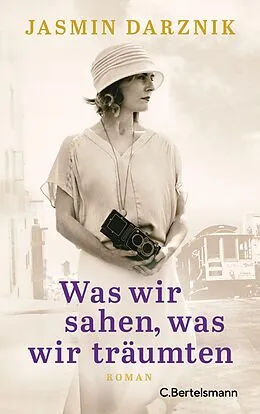 E-Book (epub) Was wir sahen, was wir träumten von Jasmin Darznik