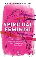 E-Book (epub) Spiritual Feminist von Kaja Andrea Otto