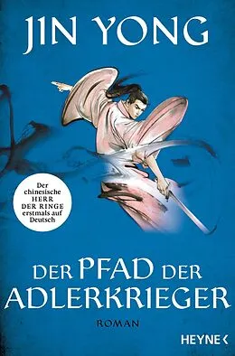 E-Book (epub) Der Pfad der Adlerkrieger von Jin Yong