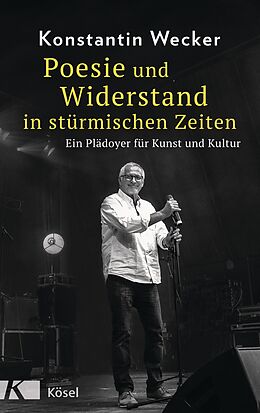 E-Book (epub) Poesie und Widerstand in stürmischen Zeiten von Konstantin Wecker