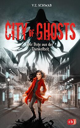 E-Book (epub) City of Ghosts - Der Bote aus der Dunkelheit von V. E. Schwab