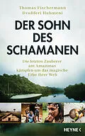 E-Book (epub) Der Sohn des Schamanen von Thomas Fischermann, Dzuliferi Huhuteni