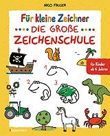E-Book (epub) Für kleine Zeichner - Die große Zeichenschule. Zeichnen lernen für Kinder ab 4 Jahren. Mit Erfolgsgarantie! von Nico Fauser