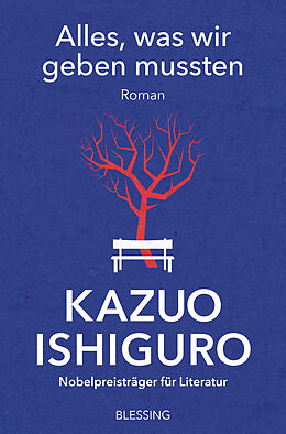 E-Book (epub) Alles, was wir geben mussten von Kazuo Ishiguro