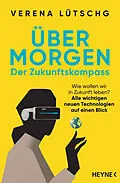 ePUB Über Morgen  Der Zukunftskompass von Verena Lütschg