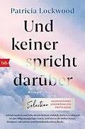 E-Book (epub) Und keiner spricht darüber von Patricia Lockwood