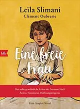 E-Book (pdf) Eine freie Frau. Das außergewöhnliche Leben der Suzanne Noël. Ärztin. Feministin. Hoffnungsträgerin von Leïla Slimani