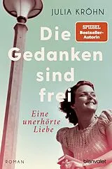 E-Book (epub) Die Gedanken sind frei - Eine unerhörte Liebe von Julia Kröhn
