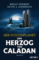 E-Book (epub) Der Wüstenplanet  Der Herzog von Caladan von Brian Herbert, Kevin J. Anderson