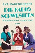 E-Book (epub) Die Radioschwestern von Eva Wagendorfer