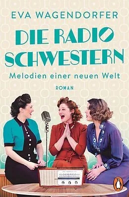 E-Book (epub) Die Radioschwestern von Eva Wagendorfer