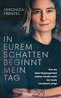 E-Book (epub) In eurem Schatten beginnt mein Tag von Veronica Frenzel
