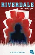 E-Book (epub) RIVERDALE - Der Drohbrief von Caleb Roehrig