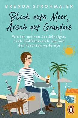 E-Book (epub) Blick aufs Meer, Arsch auf Grundeis von Brenda Strohmaier