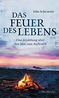 E-Book (epub) Das Feuer des Lebens von Udo Schroeter