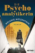 E-Book (epub) Die Psychoanalytikerin von Melanie Metzenthin