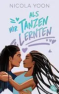 E-Book (epub) Als wir Tanzen lernten von Nicola Yoon