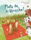 E-Book (epub) Platz da, ihr Hirsche! von Stephanie Schneider