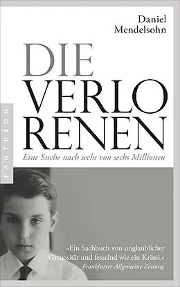 E-Book (epub) Die Verlorenen: Eine Suche nach sechs von sechs Millionen von Daniel Mendelsohn