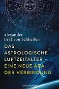 E-Book (epub) Das astrologische Luftzeitalter  eine neue Ära der Verbindung von Alexander Graf von Schlieffen