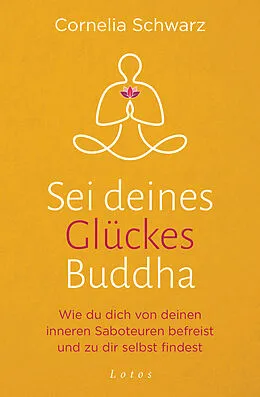 E-Book (epub) Sei deines Glückes Buddha von Cornelia Schwarz, Shirley Michaela Seul