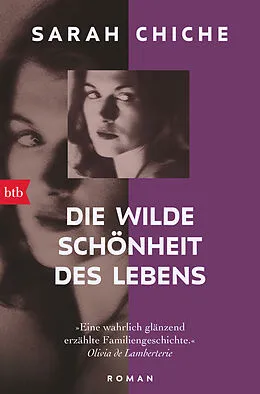 E-Book (epub) Die wilde Schönheit des Lebens von Sarah Chiche
