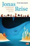 E-Book (epub) Jonas Reise  Ein Abenteuer durch Raum und Zeit von Peter von Becker