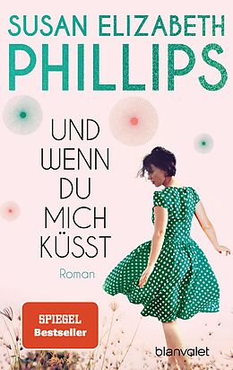 E-Book (epub) Und wenn du mich küsst von Susan Elizabeth Phillips