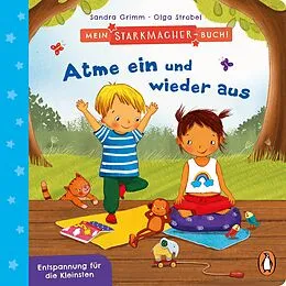 E-Book (epub) Mein Starkmacher-Buch! - Atme ein und wieder aus von Sandra Grimm