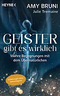 E-Book (epub) Geister gibt es wirklich von Amy Bruni, Julie Tremaine