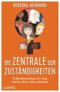 E-Book (epub) Die Zentrale der Zuständigkeiten von Rebekka Reinhard