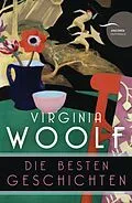 E-Book (epub) Virginia Woolf - Die besten Geschichten (Neuübersetzung) von Virginia Woolf