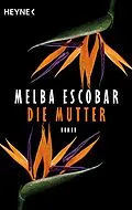 E-Book (epub) Die Mutter von Melba Escobar