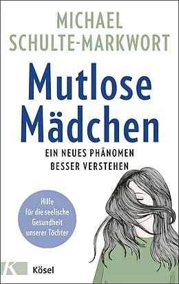 E-Book (epub) Mutlose Mädchen von Michael Schulte-Markwort