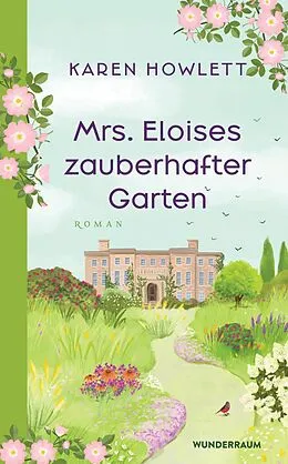 E-Book (epub) Mrs. Eloises zauberhafter Garten von Karen Howlett