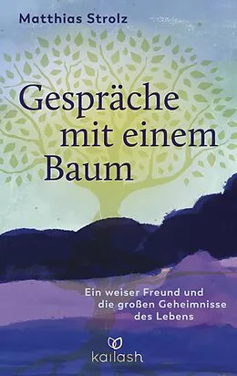 E-Book (epub) Gespräche mit einem Baum von Matthias Strolz