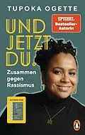 E-Book (epub) Und jetzt du. von Tupoka Ogette