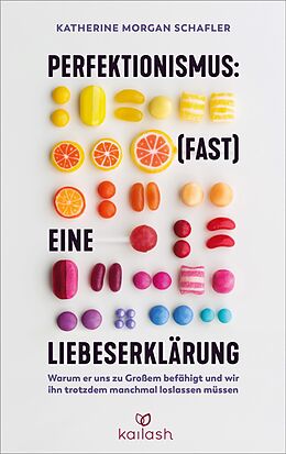 E-Book (epub) Perfektionismus: (fast) eine Liebeserklärung von Katherine Morgan Schafler