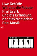 E-Book (epub) Wir sind die Roboter von Uwe Schütte