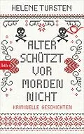 E-Book (epub) Alter schützt vor Morden nicht von Helene Tursten
