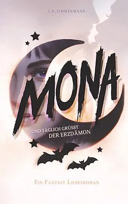 E-Book (epub) Mona - Und täglich grüßt der Erzdämon von I. B. Zimmermann