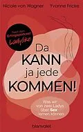 E-Book (epub) Da kann ja jede kommen! von Yvonne Fricke, Nicole von Wagner